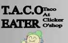 T.a.c.o Eater 1.3