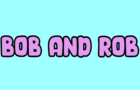 Bob And Rob EP. 1 Take 1