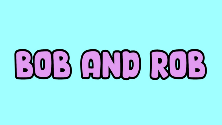 Bob And Rob EP. 1 Take 1