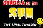 Final Godzilla of the sun trailer
