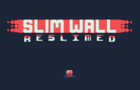 Slim Wall Reslimed