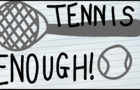 Ned Episode 4: &quot;Tennis Enough&quot;