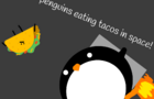 penguins eating tacos in space!
