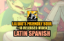 Lajiao's Friendly Soul (LATIN SPANISH)