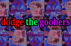 Dodge The Goobers