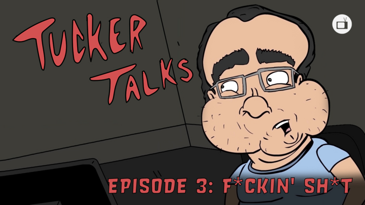 Tucker Talks - F*ckin' Sh*t (Episode 3)