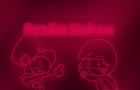 Parodies Madness