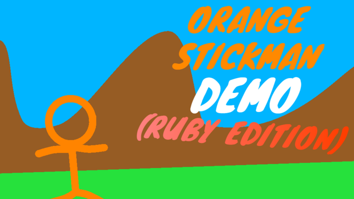 Orange Stickman Demo (Ruby Edition)