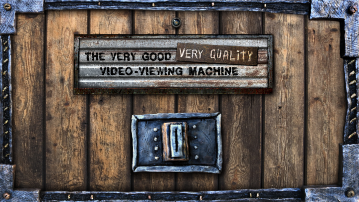 The Very Good (Very Quality) Video-Viewing Machine