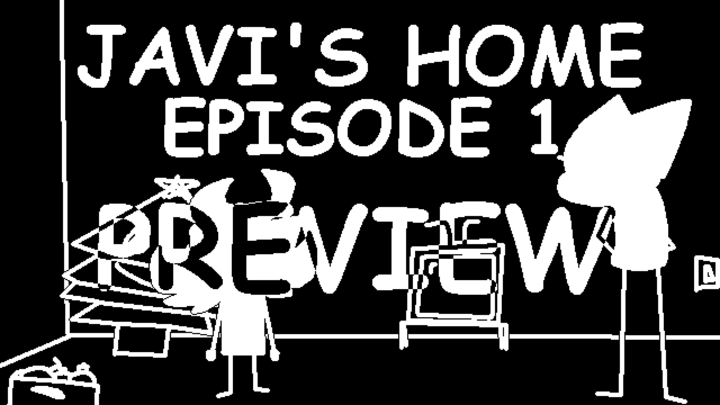 Javi's Home | Episode 1 PREVIEW