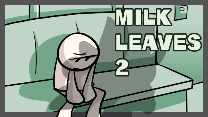 Milk leaves 2 | The train [CWASOM]