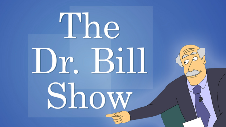 The Dr. Bill Show
