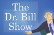 The Dr. Bill Show