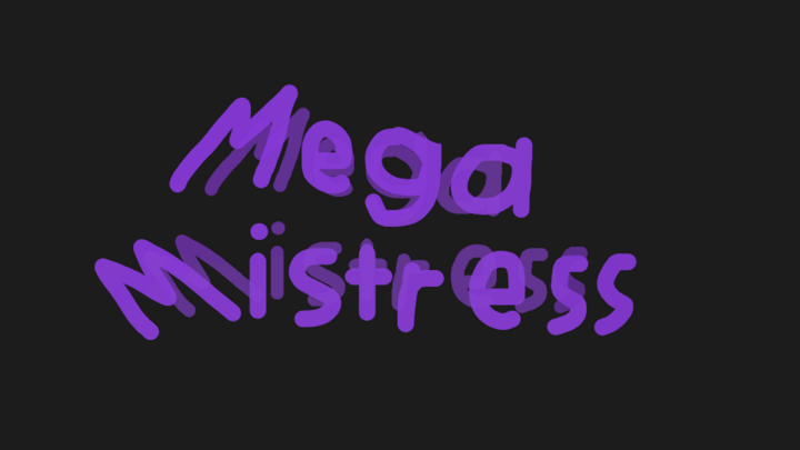 The Mega Mistress Pilot