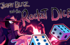 Jimmy Blitz and the Rocket Dice