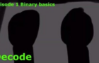 Decode S1 Ep1: Binary Basics