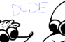 dude