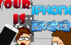 Your Iphone is broken! Animation
