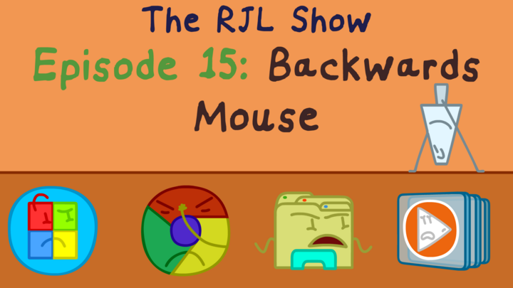 The RJL Show (Episode #15): Backwards Mouse
