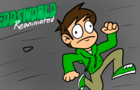 Eddsworld - Faster Than a Bullet Reanimated