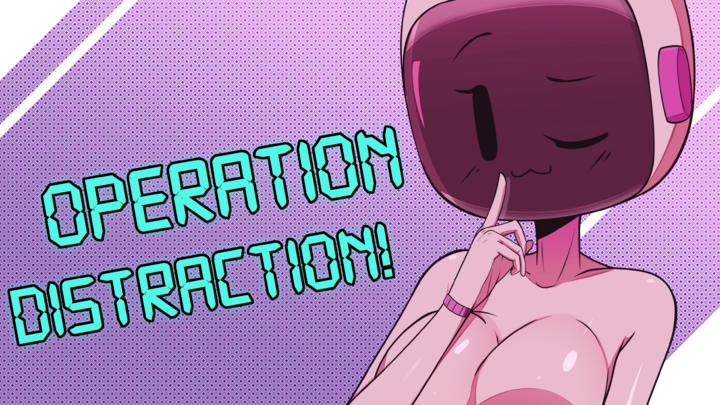 Operation Distraction! [Editor's cut]
