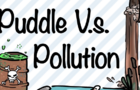 Puddle vs. Pollution