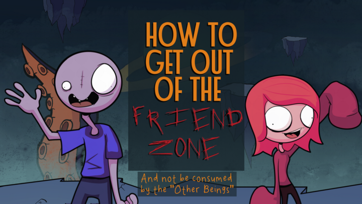 How to get out of the FRIENDZONE