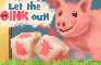 Let the OINK out!
