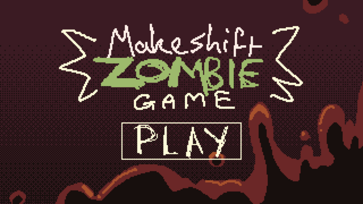 Makeshift Zombie Game