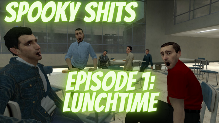 Spooky Shits Ep. 1: Lunchtime (GMOD)