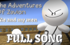 The Adventures Of Zavion - ♪ [Pirate Ship FULL SONG - &quot;Me and my men&quot; ] ♪