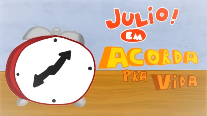 Julio! em Acorda pra vida