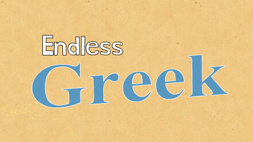 Endless Greek