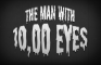 The Man With 10,000 Eyes
