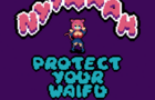 Protect your Waifu - Jam Version