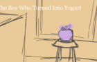 The Boy Who Turned Into Yogurt