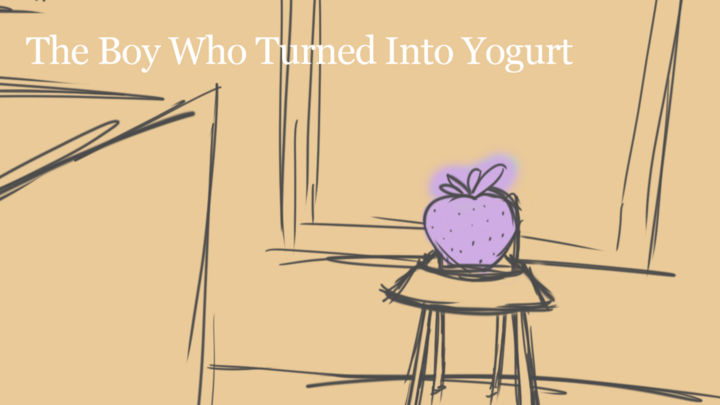 The Boy Who Turned Into Yogurt