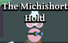 The Michishort Hold - Demo