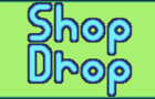 Shop Drop