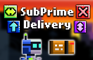 SubPrime Delivery