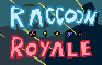 Raccoon Royale (GOTY edition)