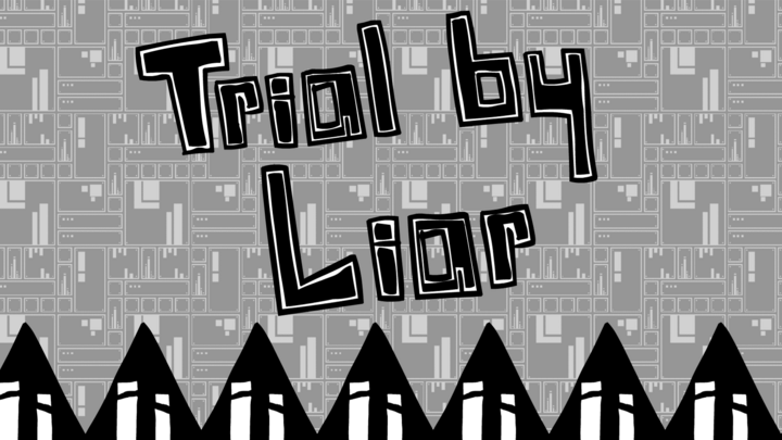 Trial by Liar