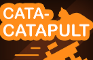 Cata-Catapult
