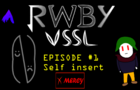 RWBY: VSSL - Pacifist - episode 1: self insert