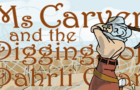 Ms Carver and the Diggings of Dahrli Caan