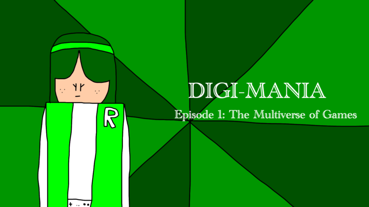Digi-Mania Episode 1: The Multiverse of Games