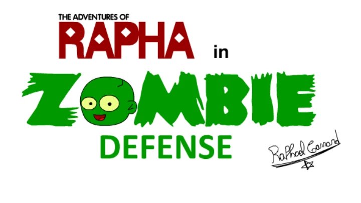The Adventures of Rapha in Zombie Defense