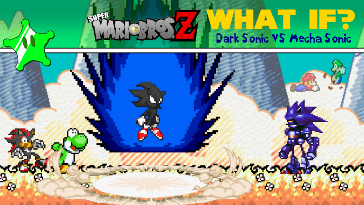 Super Mario Bros Z What if - Dark Sonic VS Mecha Sonic