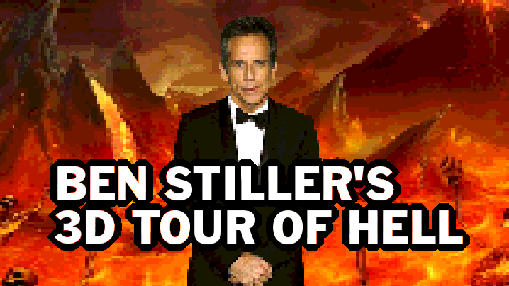 Ben Stiller's 3D Tour of Hell