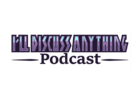 I'LL DISCUSS ANYTHING Podcast S2 Ep. 3 - None of this is Usable